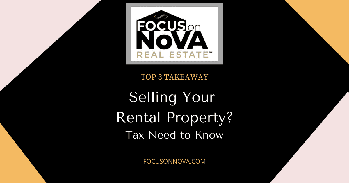 Top-3 Takeaway: Selling Your Rental Property - Focus on NoVA Real Estate