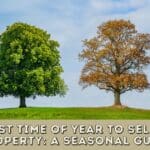 The Best Time of Year to Sell Your Property: A Seasonal Guide