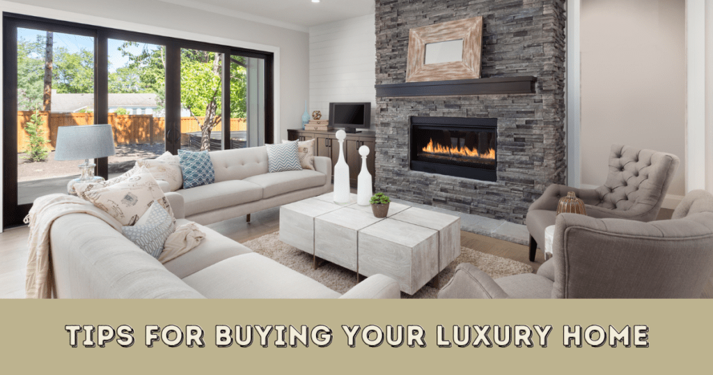 Tips for Buying your Luxury Home