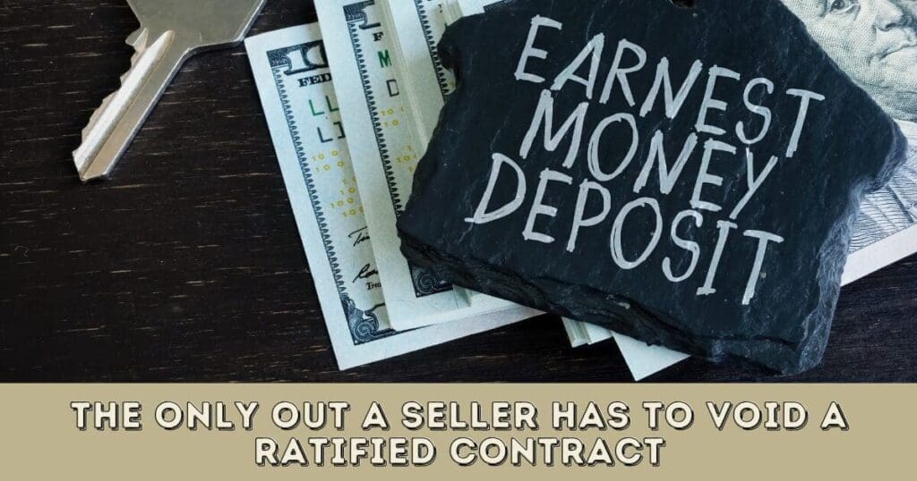 The Only Out a Seller Has to Void a Ratified Contract