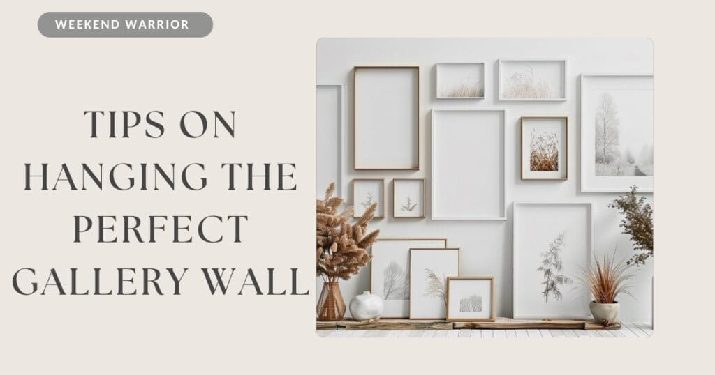 3-Hour Home Project: Create a Stunning Gallery Wall