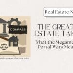 The Great Real Estate Takeover What the Megamergers and Portal Wars Mean for You