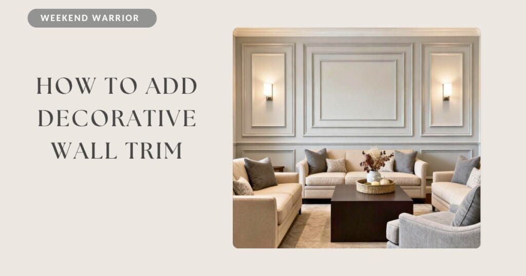How to Add Decorative Wall Trim